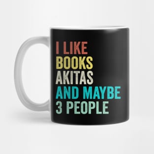 I Like Books And Dogs And Maybe 3 People Mug